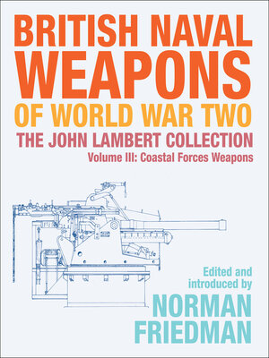 cover image of British Naval Weapons of World War Two, Volume III